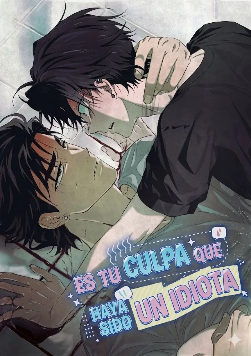 ES TU CULPA QUE HAYA SIDO UN IDIOTA - Capítulo 7.5 - Página 1 - LectorTMOo