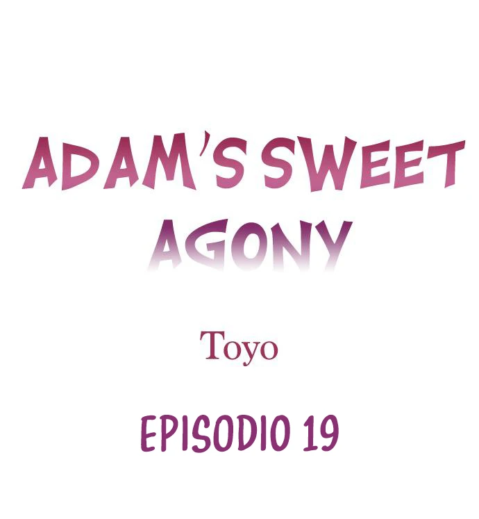 La Dulce Agonia De Adam capítulo 19 página 2