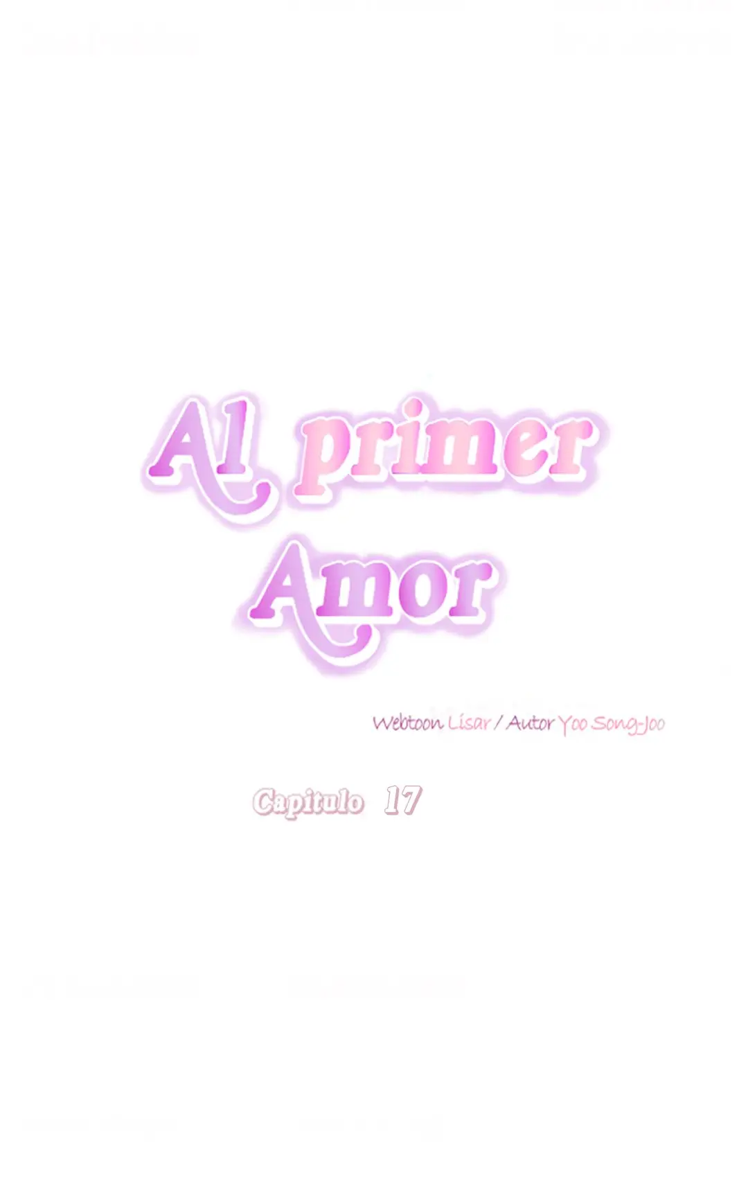 Al primer amor capítulo 17 página 17