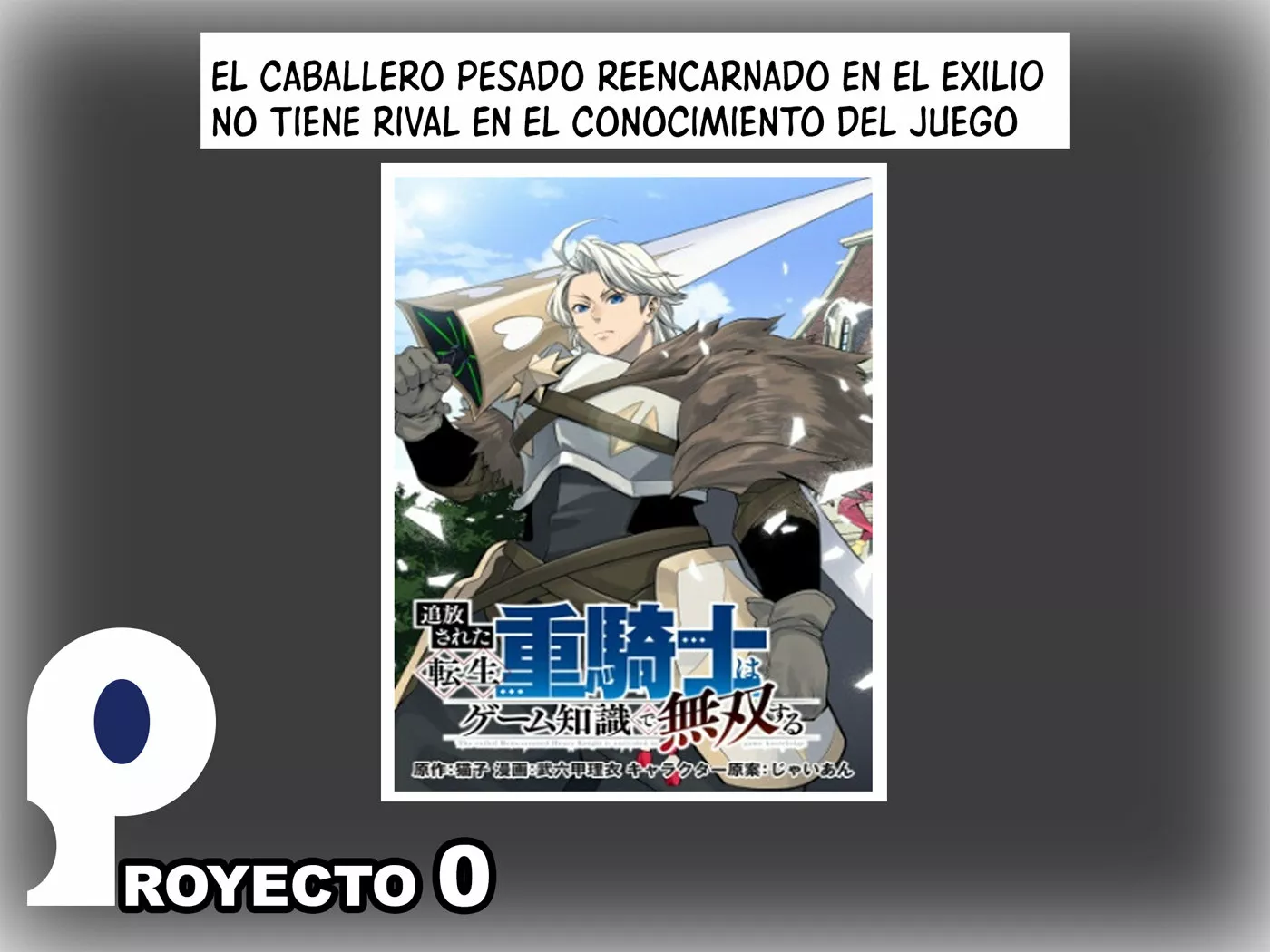 El caballero pesado reencarnado exiliado no tiene rival en el conocimiento del juego - Capítulo 1 - Página 1 - LectorTMOo