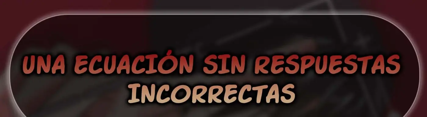 Una ecuación sin respuestas incorrectas capítulo 1 página 1