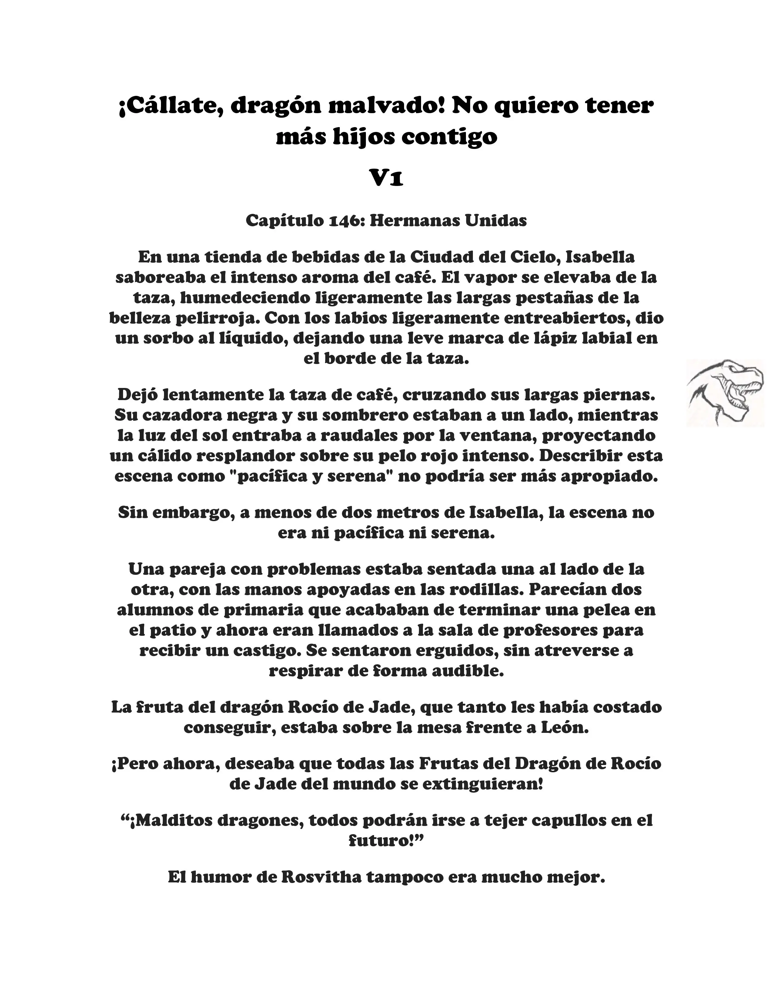 ¡Callate, dragon malvado! No quiero tener mas hijos contigo. (Novela) - Capítulo 146 - Página 1 - LectorTMOo