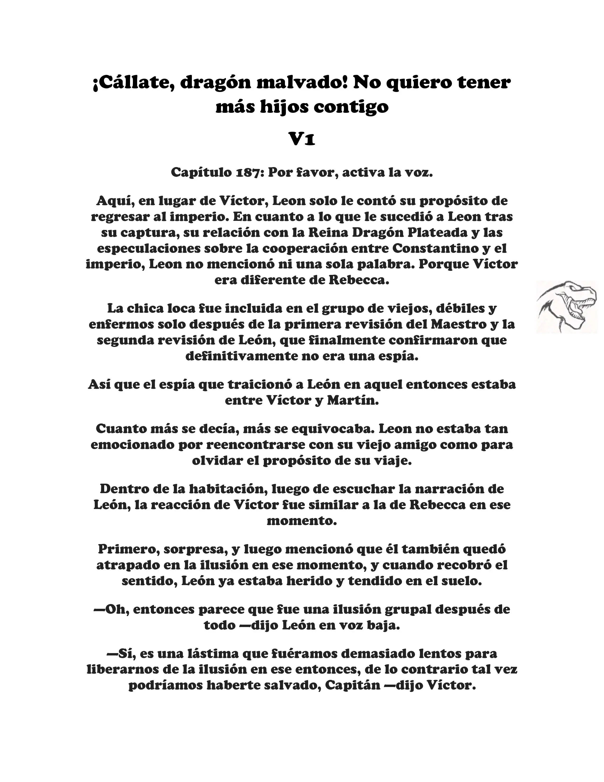 ¡Callate, dragon malvado! No quiero tener mas hijos contigo. (Novela) - Capítulo 187 - Página 1 - LectorTMOo