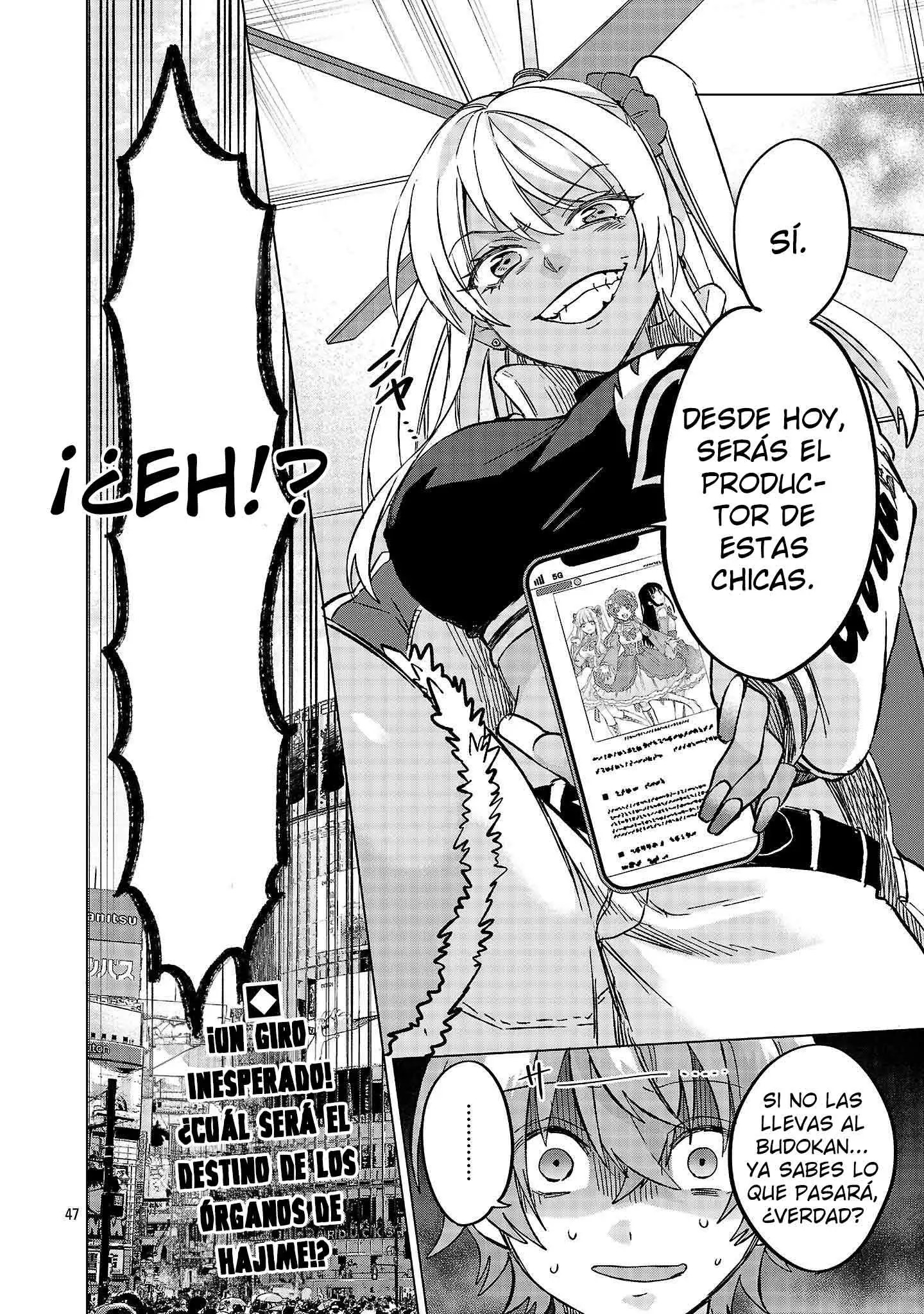 ¡Malditas idols inutiles! Si no llevo a estas idols al Budokan, ¡la presidenta gal me vendera los organos internos! - Capítulo 1 - Página 47 - LectorTMOo