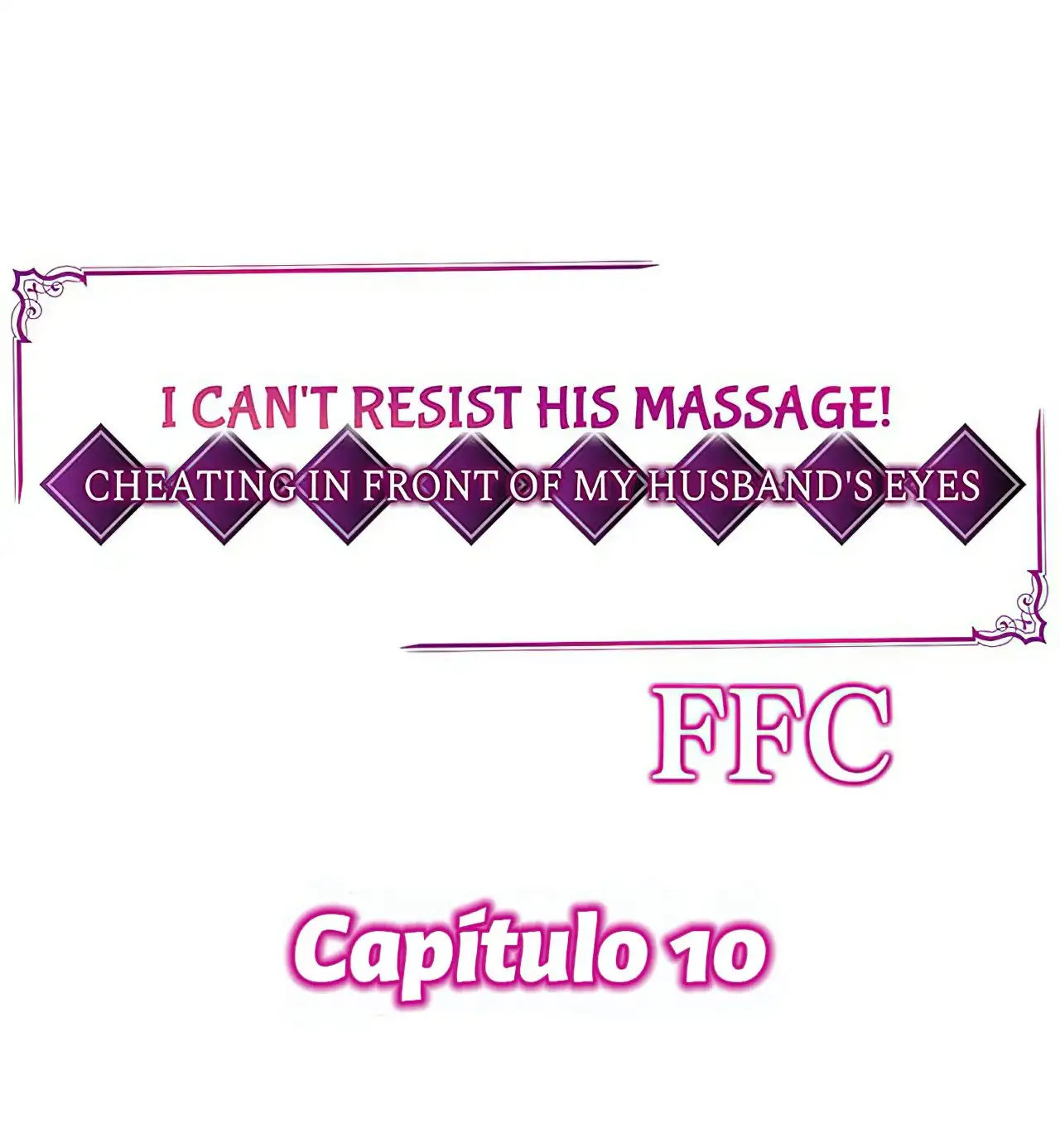 ¡No puedo resistirme a su masaje! Engañando a mi esposo frente a sus ojos - Capítulo 10 - Página 2 - LectorTMOo