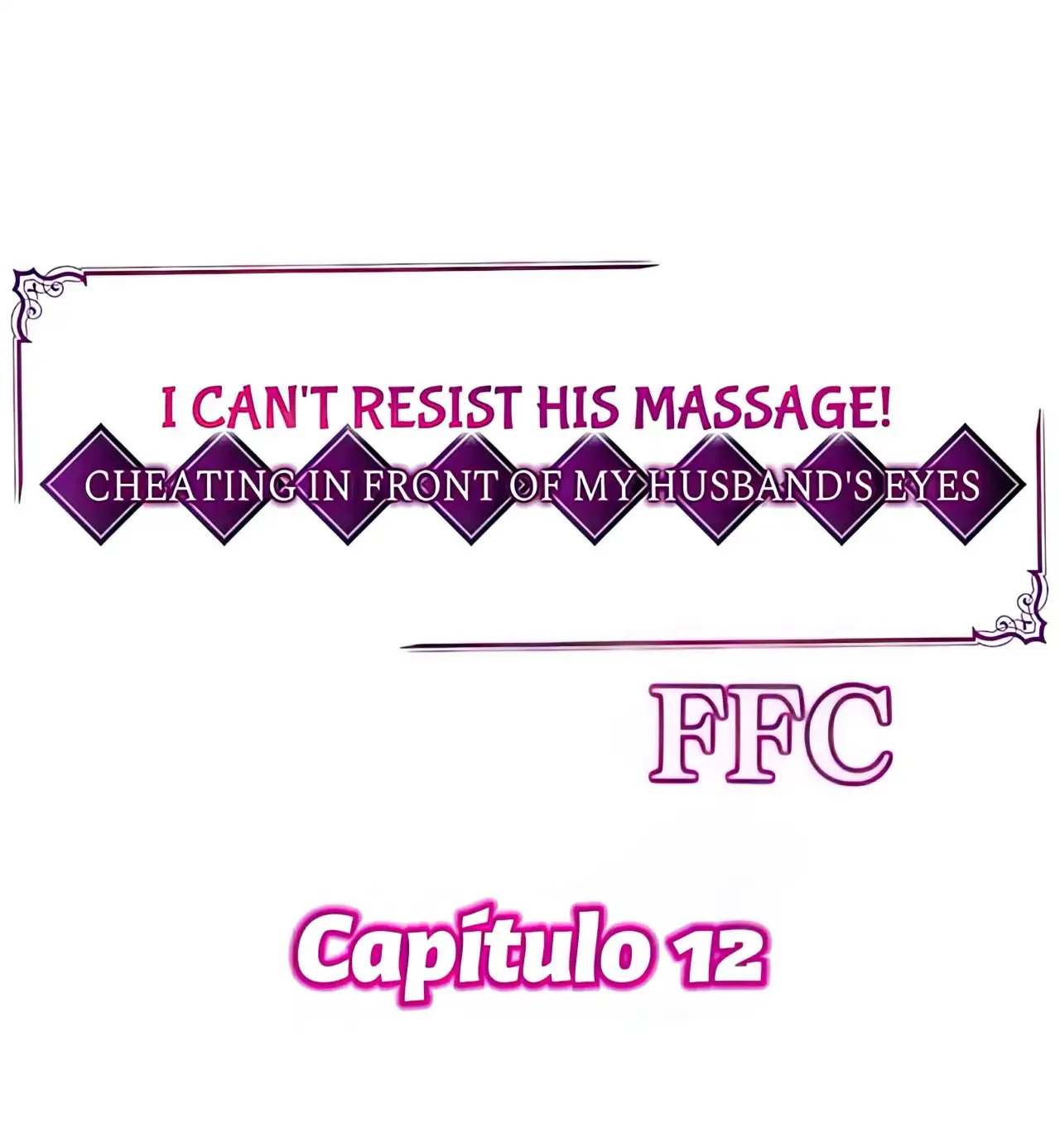 ¡No puedo resistirme a su masaje! Engañando a mi esposo frente a sus ojos - Capítulo 12 - Página 2 - LectorTMOo