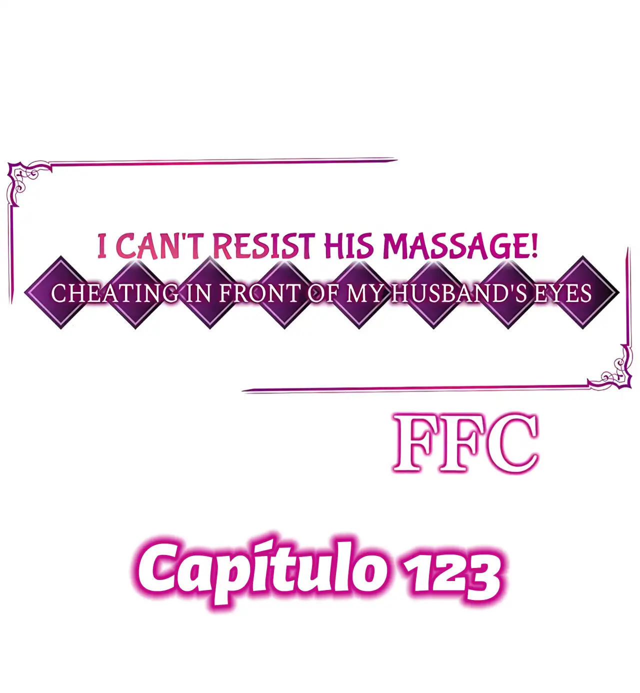 ¡No puedo resistirme a su masaje! Engañando a mi esposo frente a sus ojos - Capítulo 123 - Página 2 - LectorTMOo