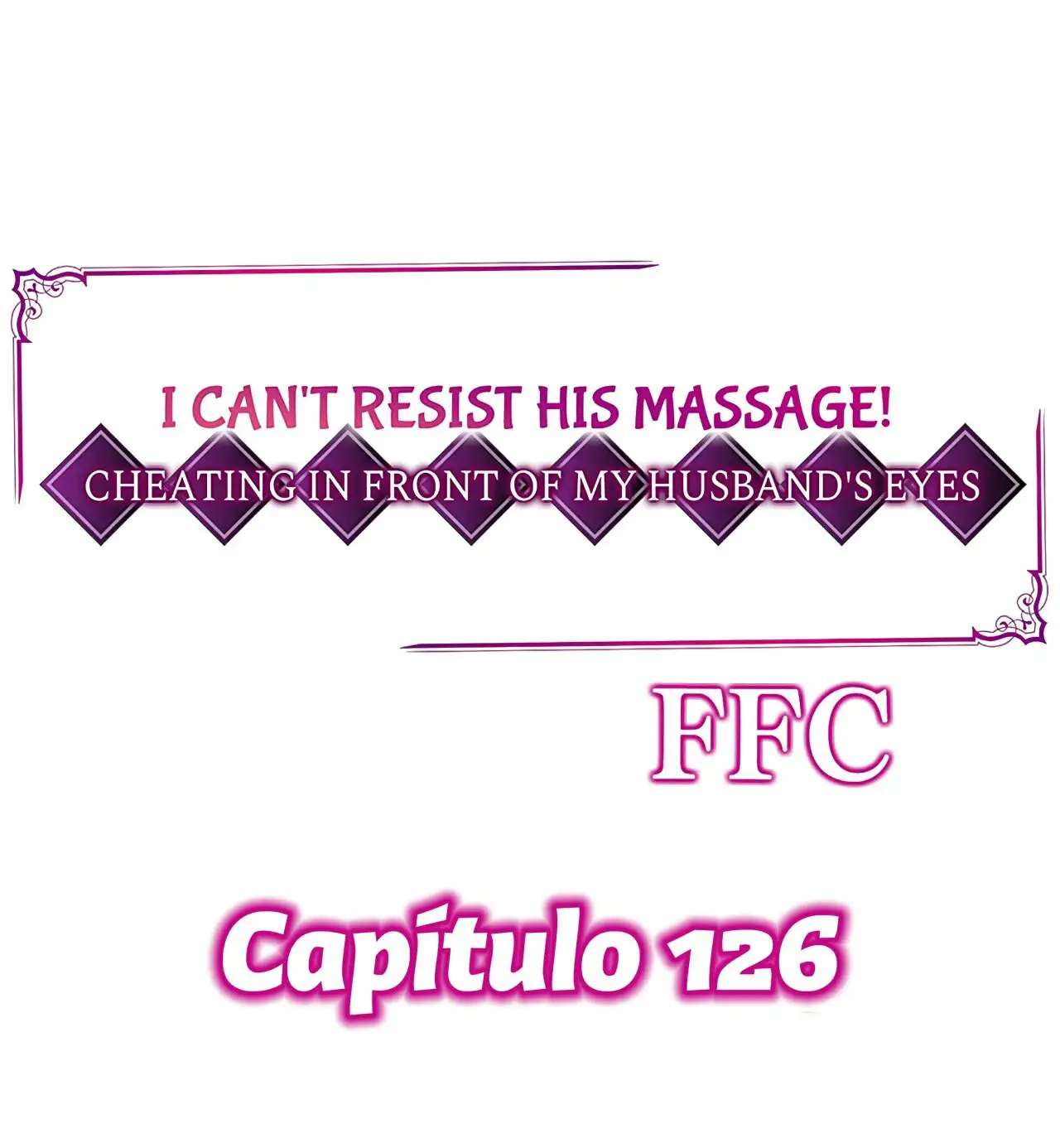 ¡No puedo resistirme a su masaje! Engañando a mi esposo frente a sus ojos - Capítulo 126 - Página 3 - LectorTMOo