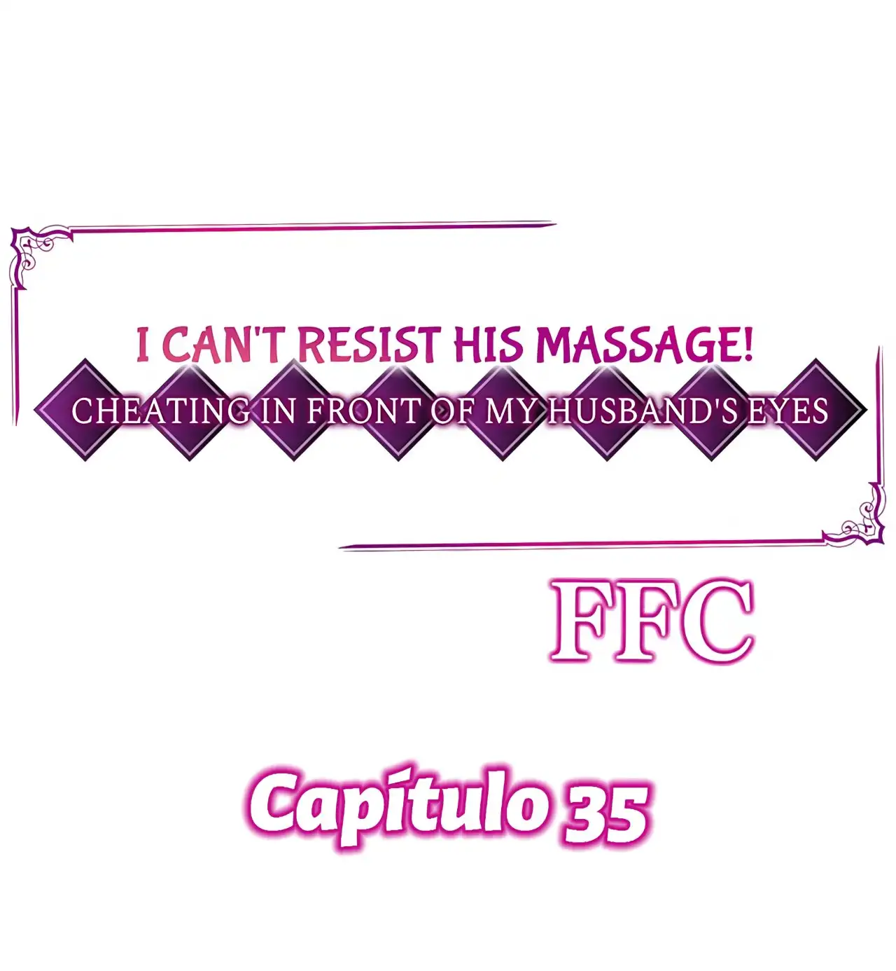 ¡No puedo resistirme a su masaje! Engañando a mi esposo frente a sus ojos - Capítulo 35 - Página 3 - LectorTMOo