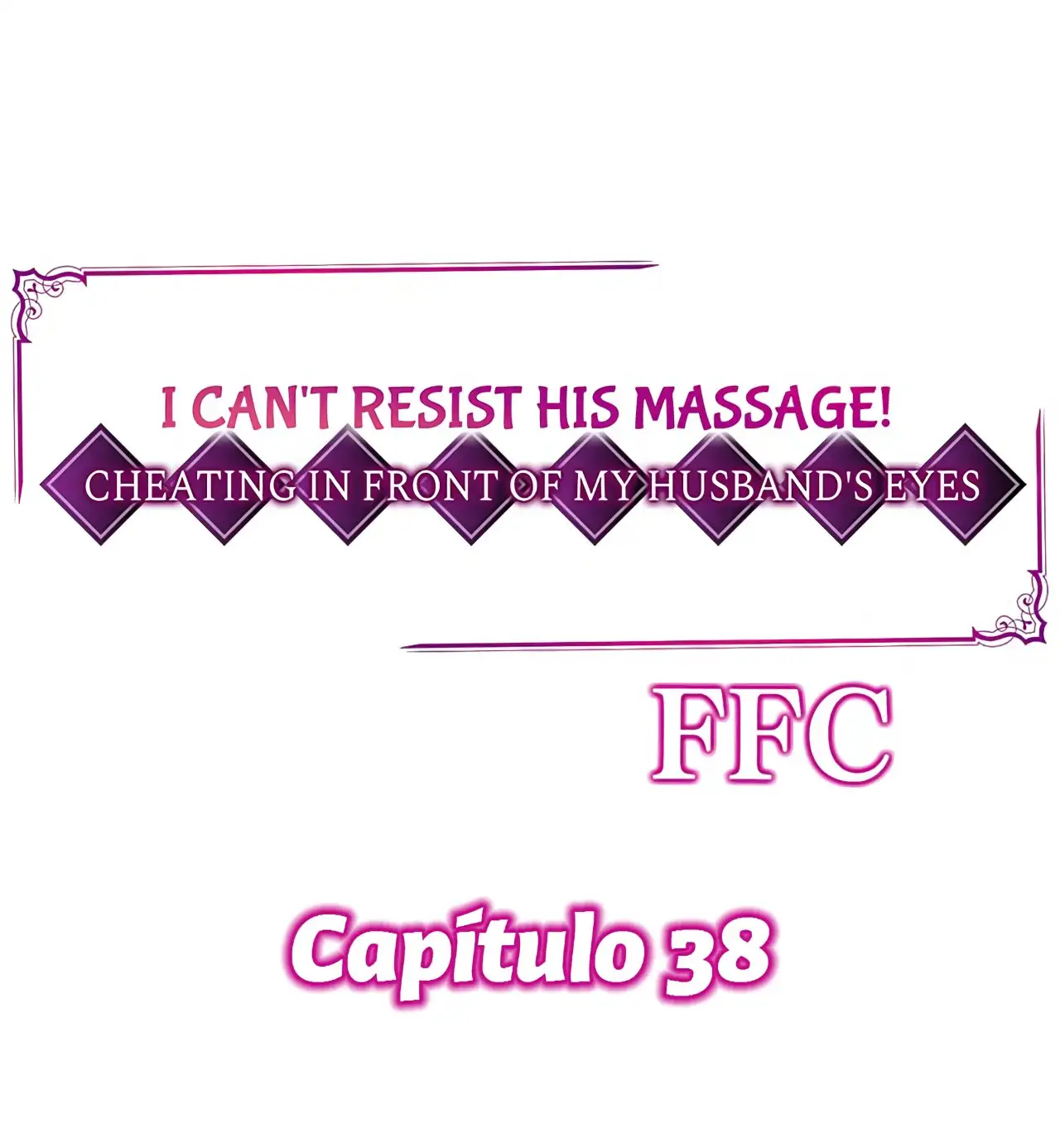 ¡No puedo resistirme a su masaje! Engañando a mi esposo frente a sus ojos - Capítulo 38 - Página 3 - LectorTMOo