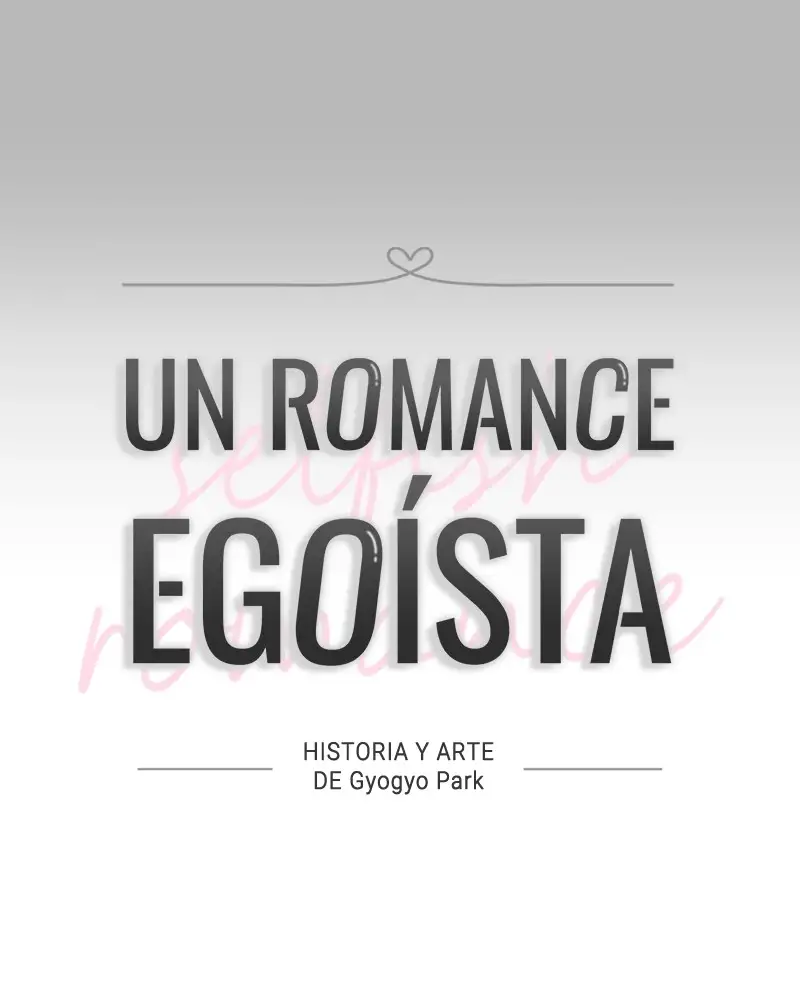 Un Romance Egoísta capítulo 11 página 36
