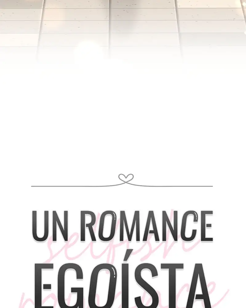 Un Romance Egoísta - Capítulo 13 - Página 21 - LectorTMOo