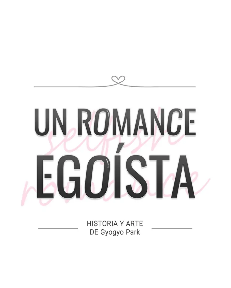 Un Romance Egoísta capítulo 16 página 35