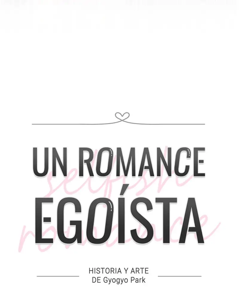 Un Romance Egoísta capítulo 18 página 37