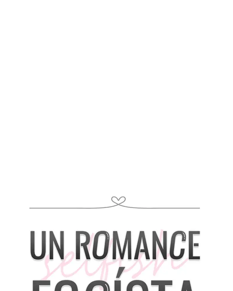 Un Romance Egoísta capítulo 19 página 55