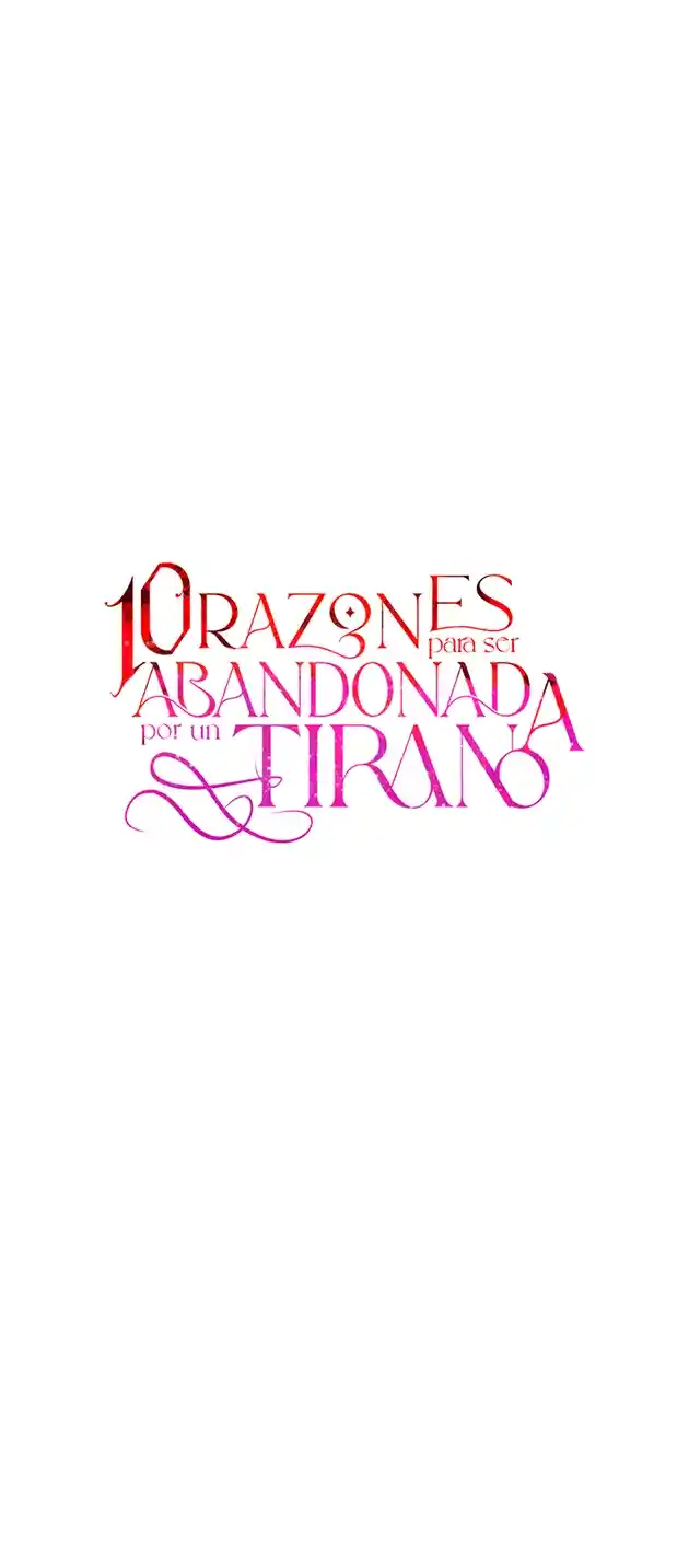10 RAZONES PARA SER ABANDONADA POR UN TIRANO - Capítulo 51 - Página 47 - LectorTMOo