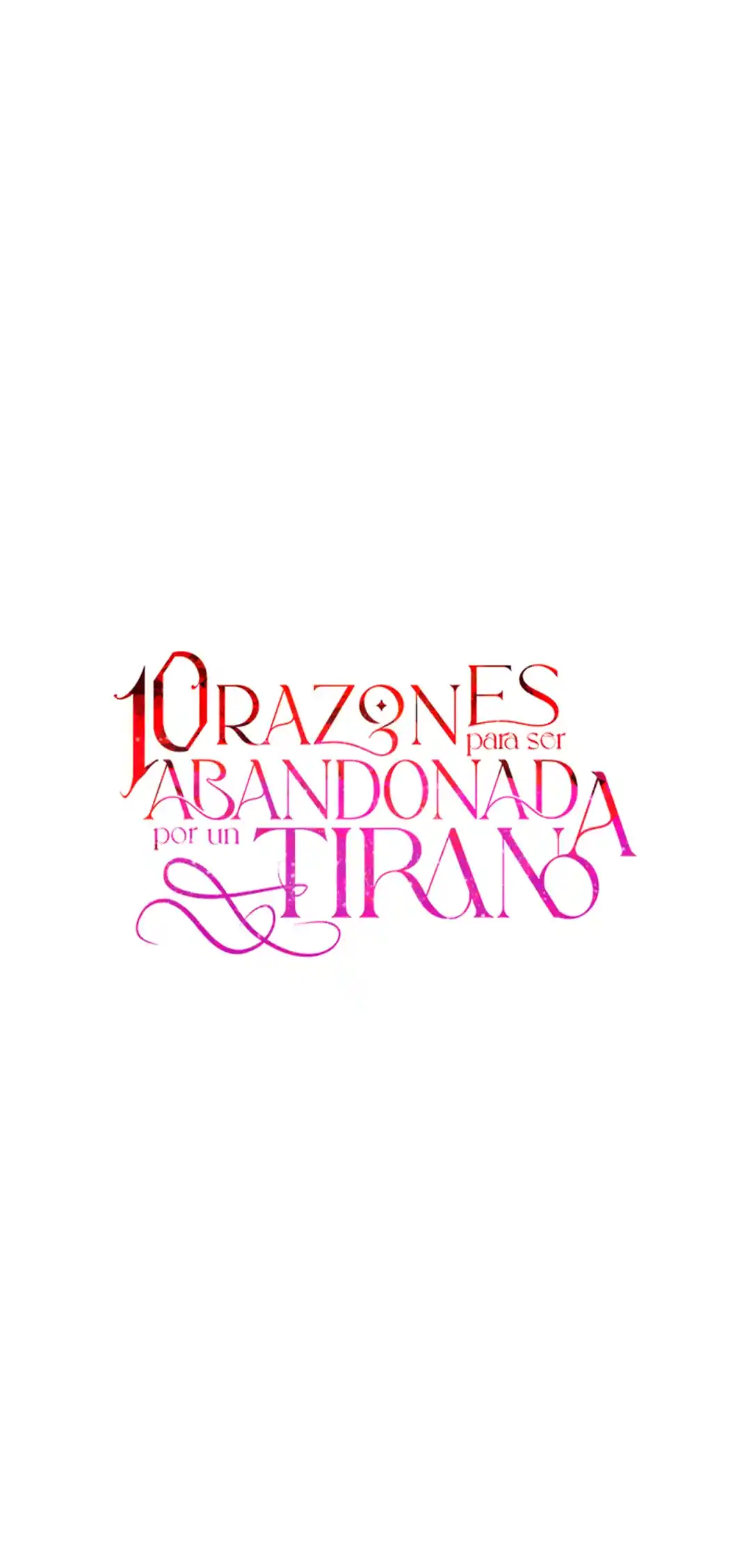 10 RAZONES PARA SER ABANDONADA POR UN TIRANO - Capítulo 58 - Página 53 - LectorTMOo