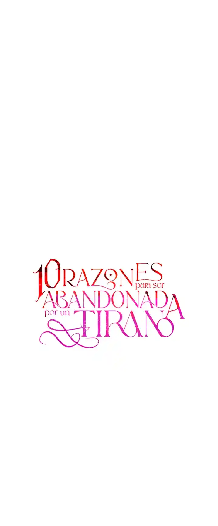 10 RAZONES PARA SER ABANDONADA POR UN TIRANO - Capítulo 69 - Página 46 - LectorTMOo
