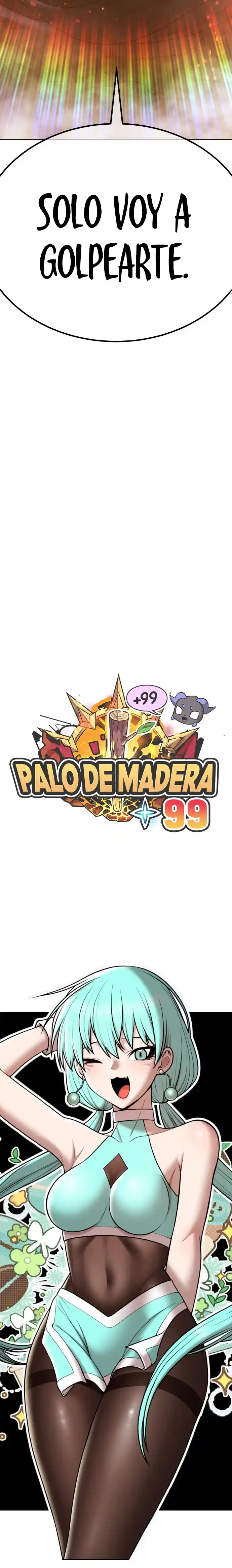 +99 Palo De Madera - Capítulo 116.1 - Página 6 - LectorTMOo