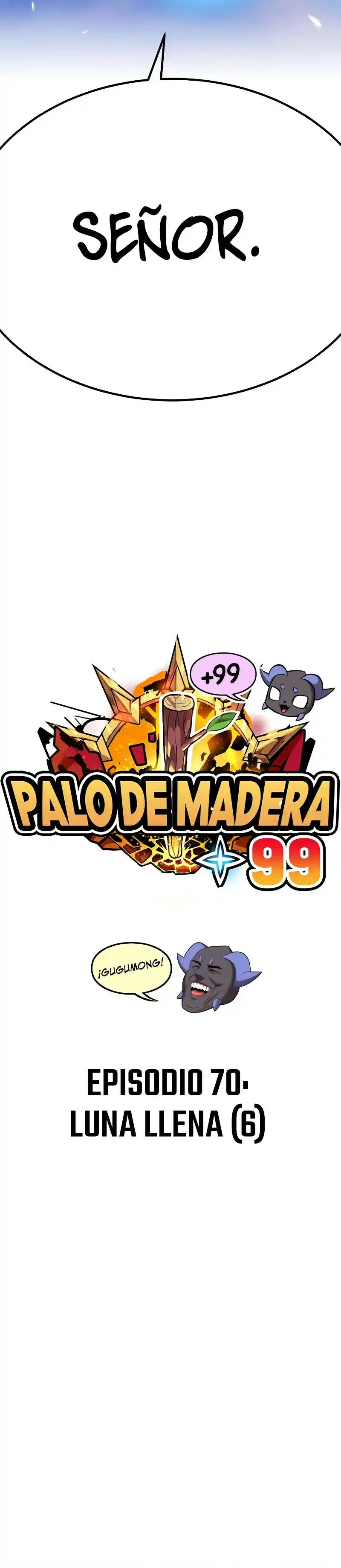+99 Palo De Madera - Capítulo 70 - Página 15 - LectorTMOo