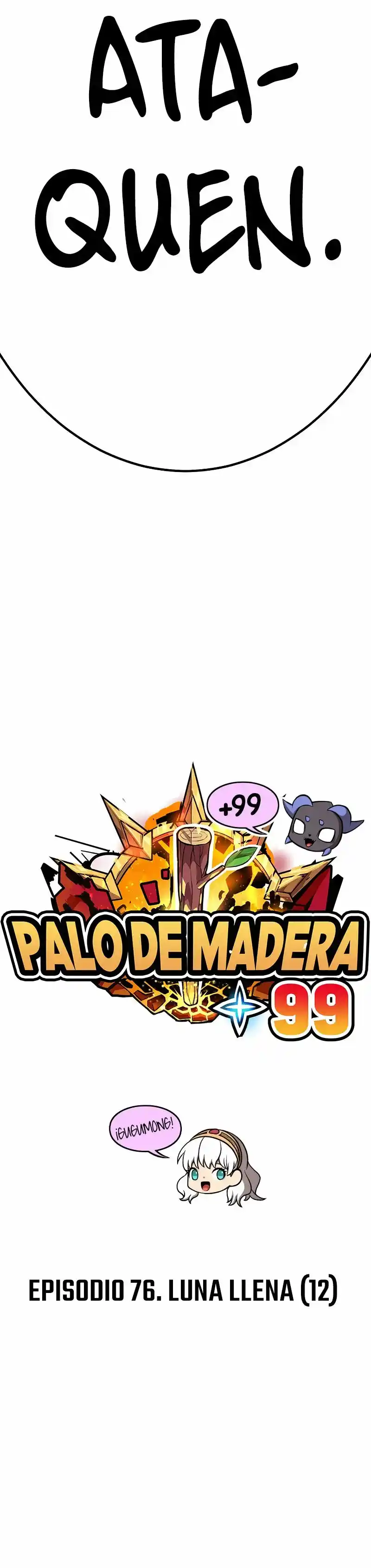 +99 Palo De Madera - Capítulo 76.1 - Página 12 - LectorTMOo
