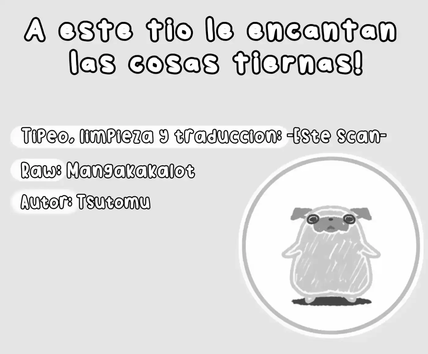 A Este Tio Le Encantan Las Cosas Tiernas! - Capítulo 3 - Página 1 - LectorTMOo