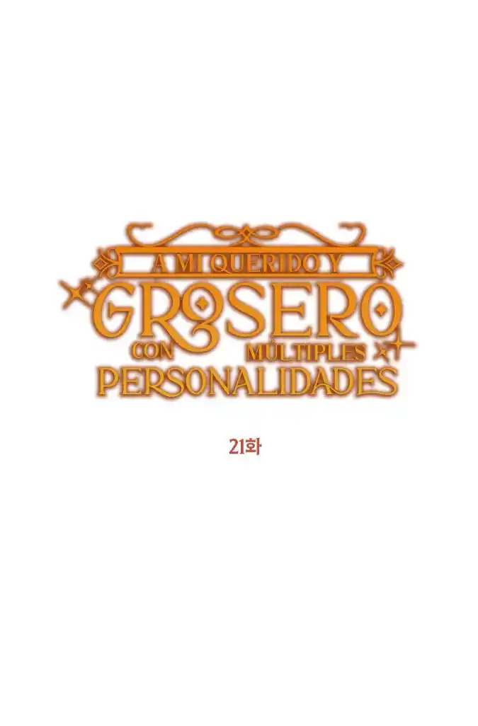 A Mi Grosero Con Multipersonalidades - Capítulo 21 - Página 11 - LectorTMOo