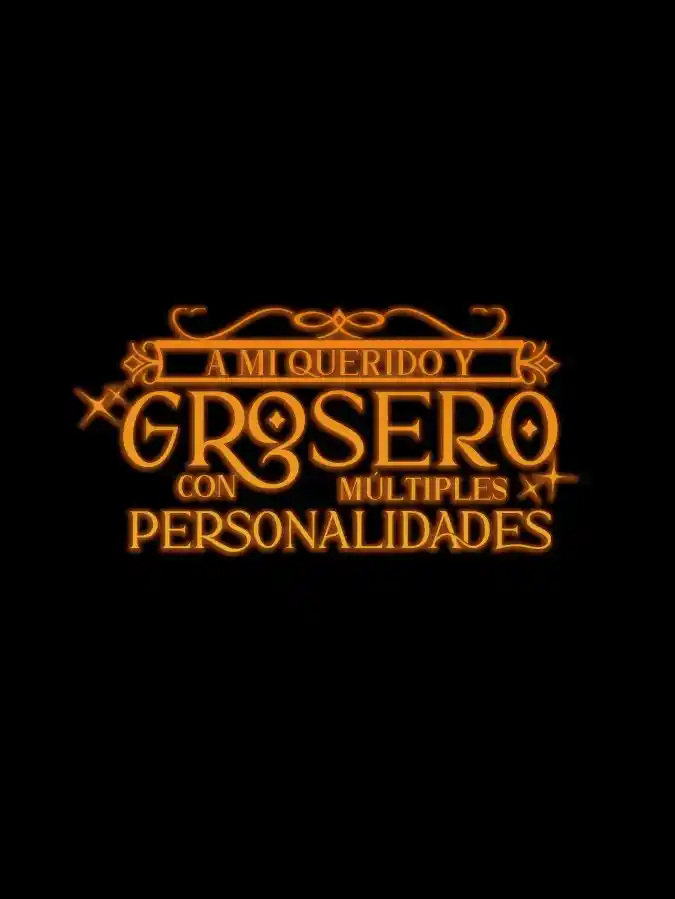 A Mi Grosero Con Multipersonalidades - Capítulo 23 - Página 39 - LectorTMOo