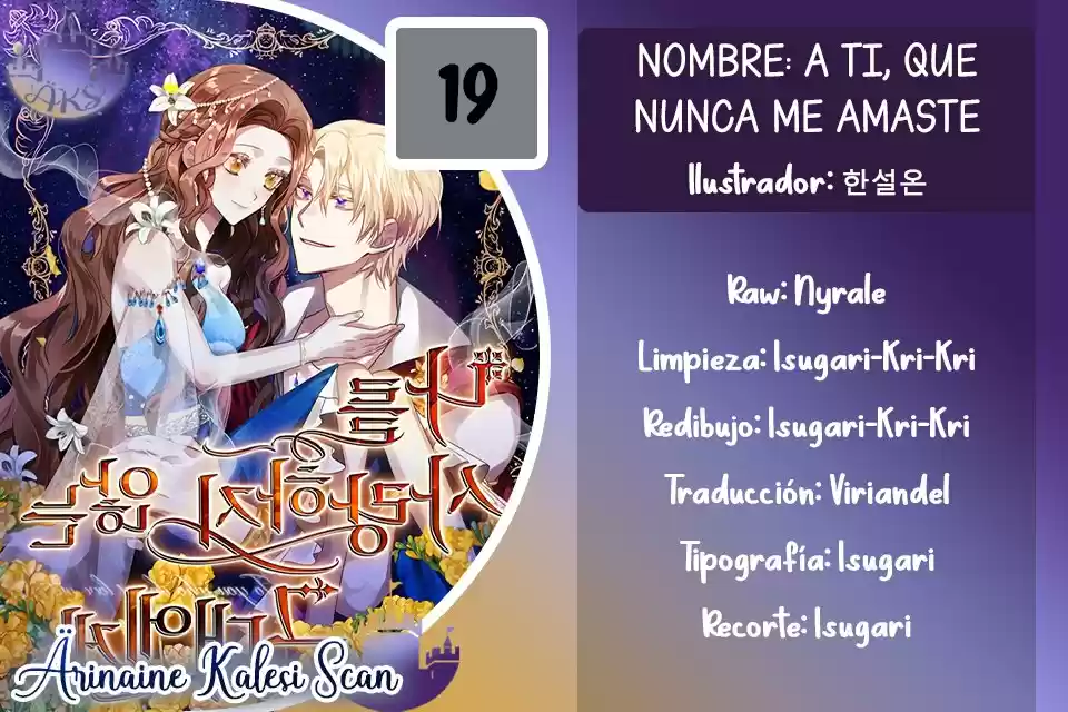 A Ti, Que Nunca Me Amaste - Capítulo 19 - Página 1 - LectorTMOo