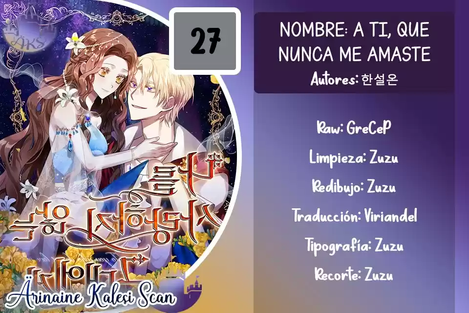 A Ti, Que Nunca Me Amaste - Capítulo 27 - Página 1 - LectorTMOo
