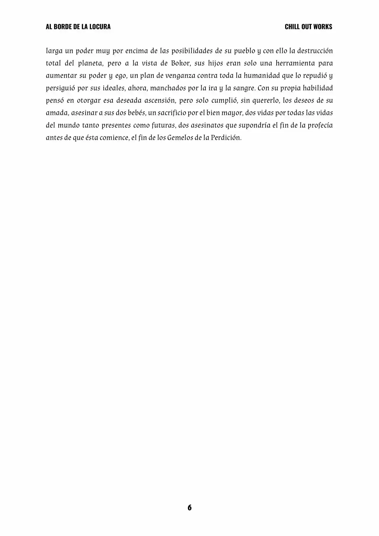 AL BORDE DE LA LOCURA - Twins Of Doom (Novela) - Capítulo  - Página 6 - LectorTMOo