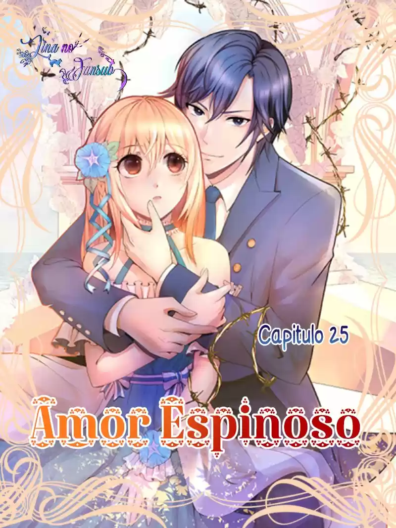 AMOR ESPINOSO - Capítulo 25 - Página 1 - LectorTMOo