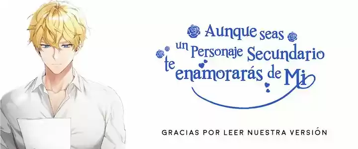 AUNQUE SEAS UN PERSONAJE SECUNDARIO TE ENAMORARÁS DE MI - Capítulo 13 - Página 4 - LectorTMOo