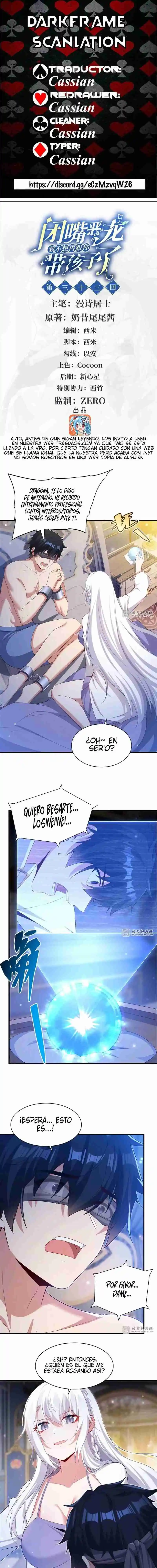 ¡Cállate Dragona, Ya No Quiero Tener Mas Hijos Contigo! - Capítulo 33 - Página 1 - LectorTMOo