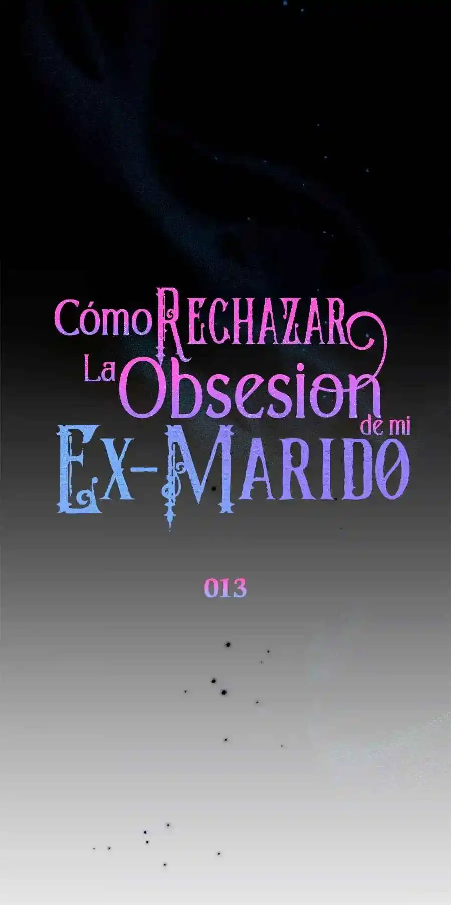 CÓMO RECHAZAR LA OBSESIÓN DE MI EX MARIDO - Capítulo 13 - Página 37 - LectorTMOo