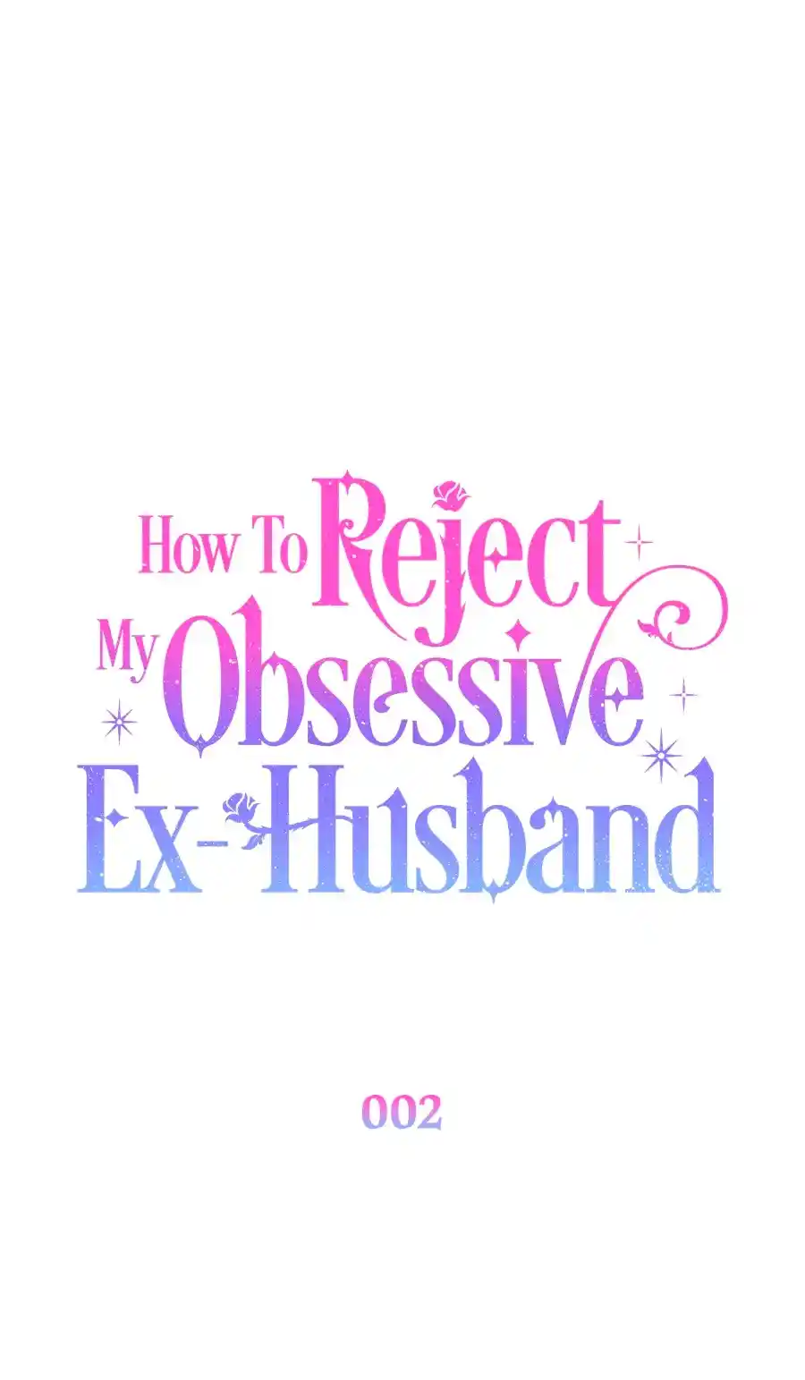 CÓMO RECHAZAR LA OBSESIÓN DE MI EX MARIDO - Capítulo 2 - Página 48 - LectorTMOo