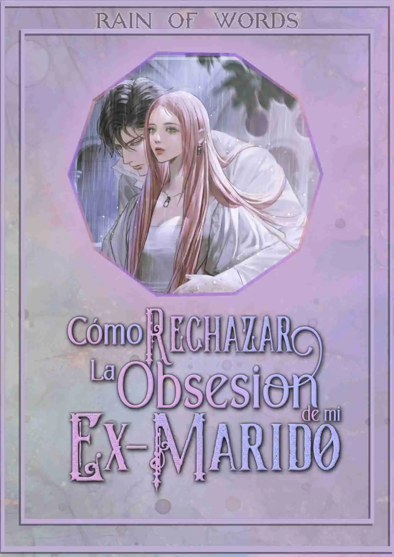 CÓMO RECHAZAR LA OBSESIÓN DE MI EX MARIDO - Capítulo 21 - Página 1 - LectorTMOo