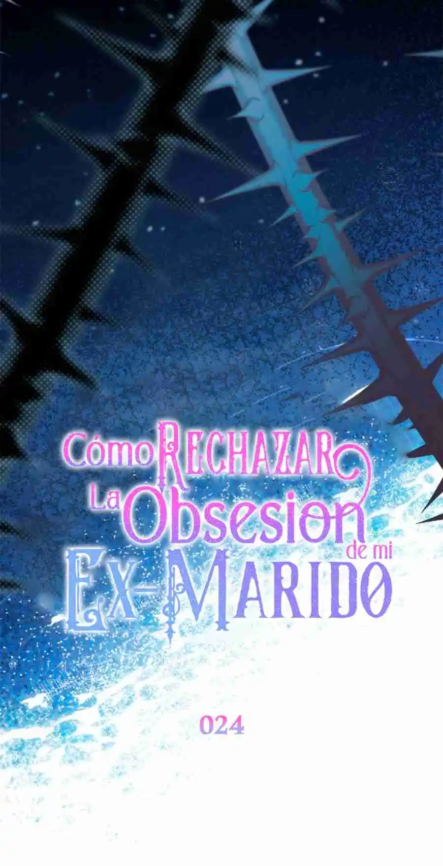 CÓMO RECHAZAR LA OBSESIÓN DE MI EX MARIDO - Capítulo 24 - Página 38 - LectorTMOo