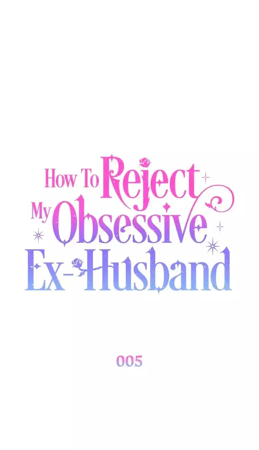 CÓMO RECHAZAR LA OBSESIÓN DE MI EX MARIDO - Capítulo 5 - Página 21 - LectorTMOo