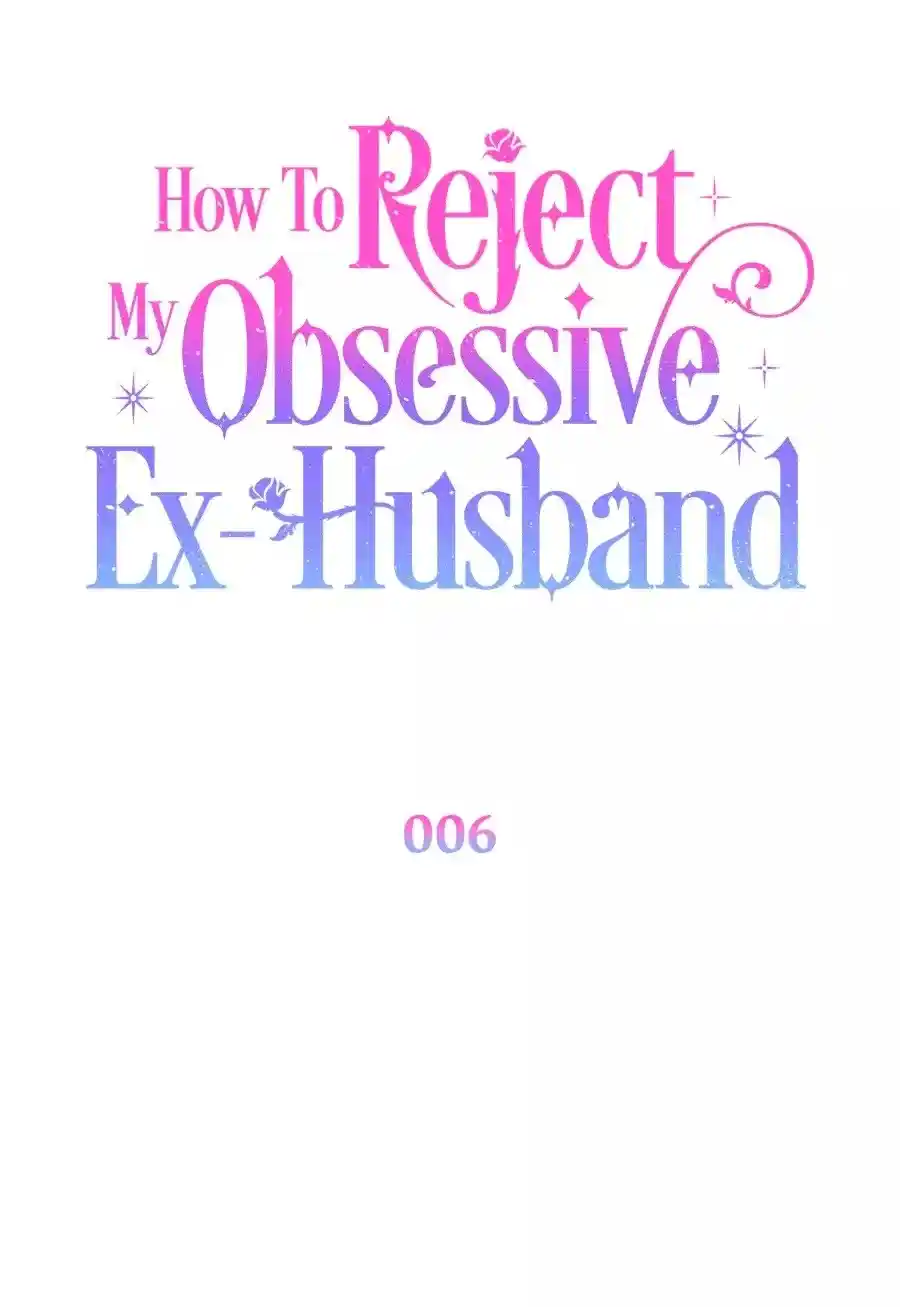CÓMO RECHAZAR LA OBSESIÓN DE MI EX MARIDO - Capítulo 6 - Página 56 - LectorTMOo