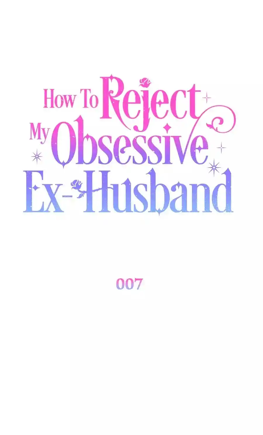 CÓMO RECHAZAR LA OBSESIÓN DE MI EX MARIDO - Capítulo 7 - Página 41 - LectorTMOo