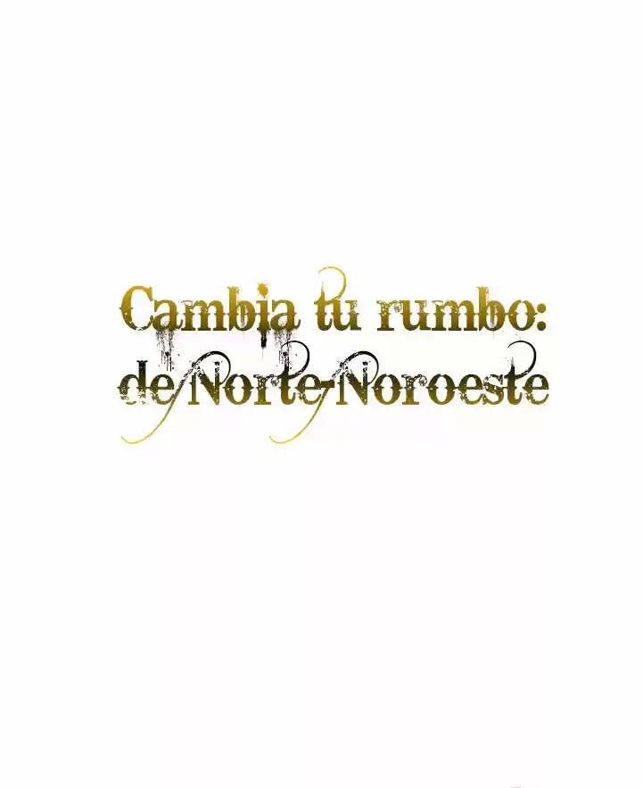 Cambia Tu Rumbo De Norte A Noroeste - Capítulo 8 - Página 2 - LectorTMOo
