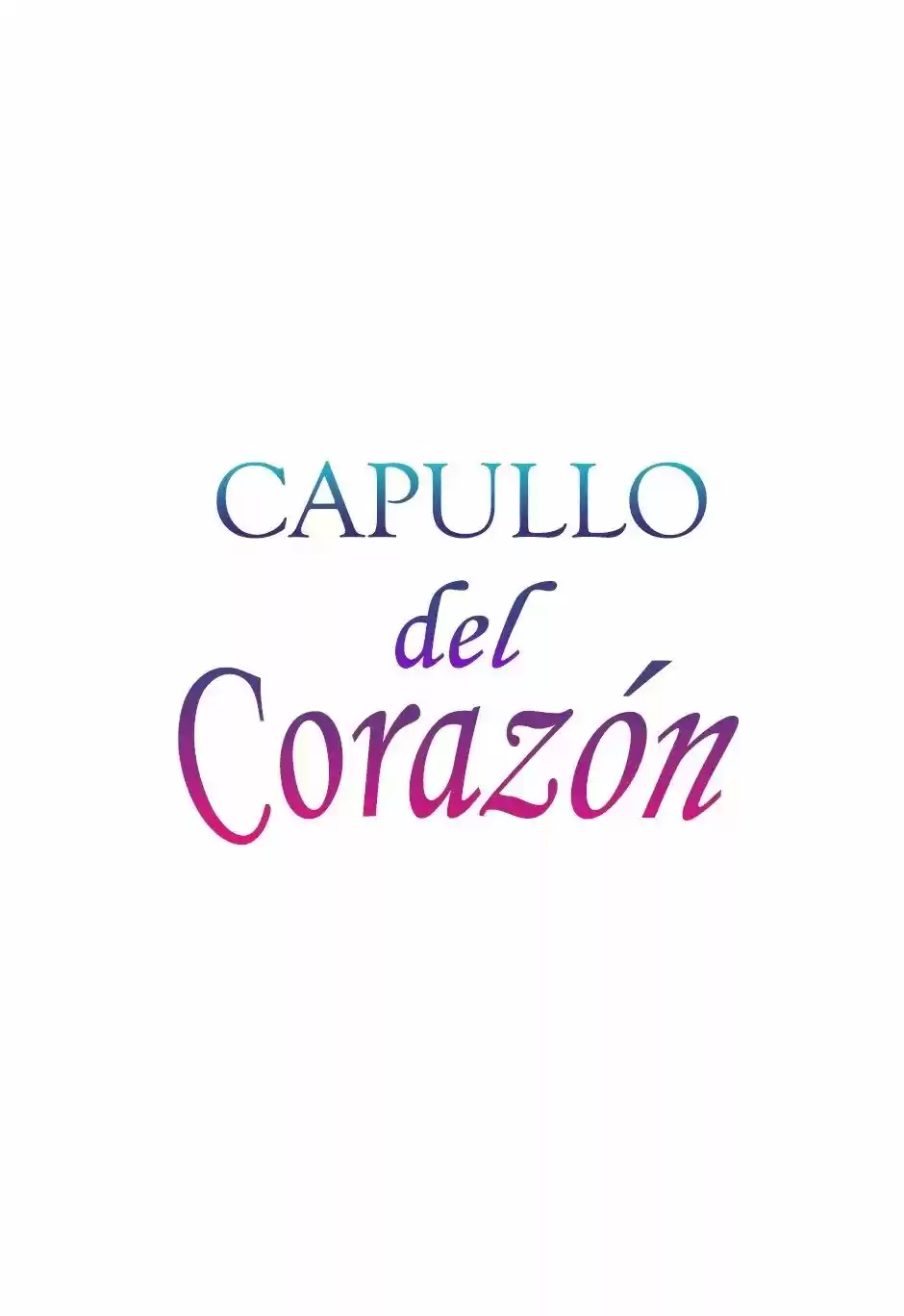 Capullo Del Corazón - Capítulo 1 - Página 1 - LectorTMOo