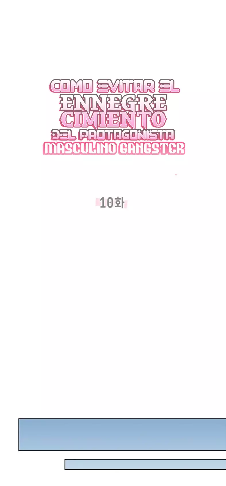 COMO EVITAR EL ENNEGRECIMIENTO DEL PROTAGONISTA MASCULINO GANGSTER - Capítulo 10 - Página 28 - LectorTMOo