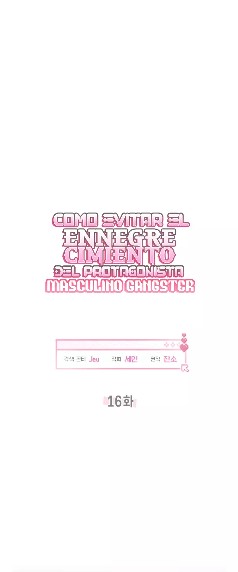 COMO EVITAR EL ENNEGRECIMIENTO DEL PROTAGONISTA MASCULINO GANGSTER - Capítulo 16 - Página 8 - LectorTMOo