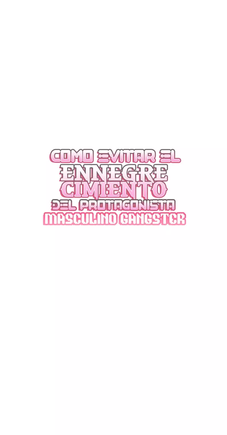 COMO EVITAR EL ENNEGRECIMIENTO DEL PROTAGONISTA MASCULINO GANGSTER - Capítulo 22 - Página 45 - LectorTMOo