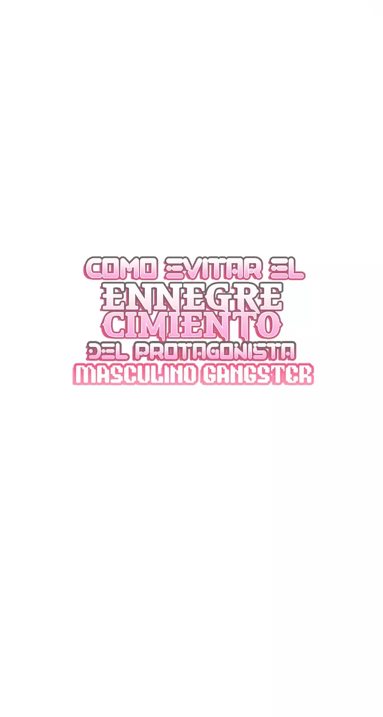 COMO EVITAR EL ENNEGRECIMIENTO DEL PROTAGONISTA MASCULINO GANGSTER - Capítulo 24 - Página 11 - LectorTMOo