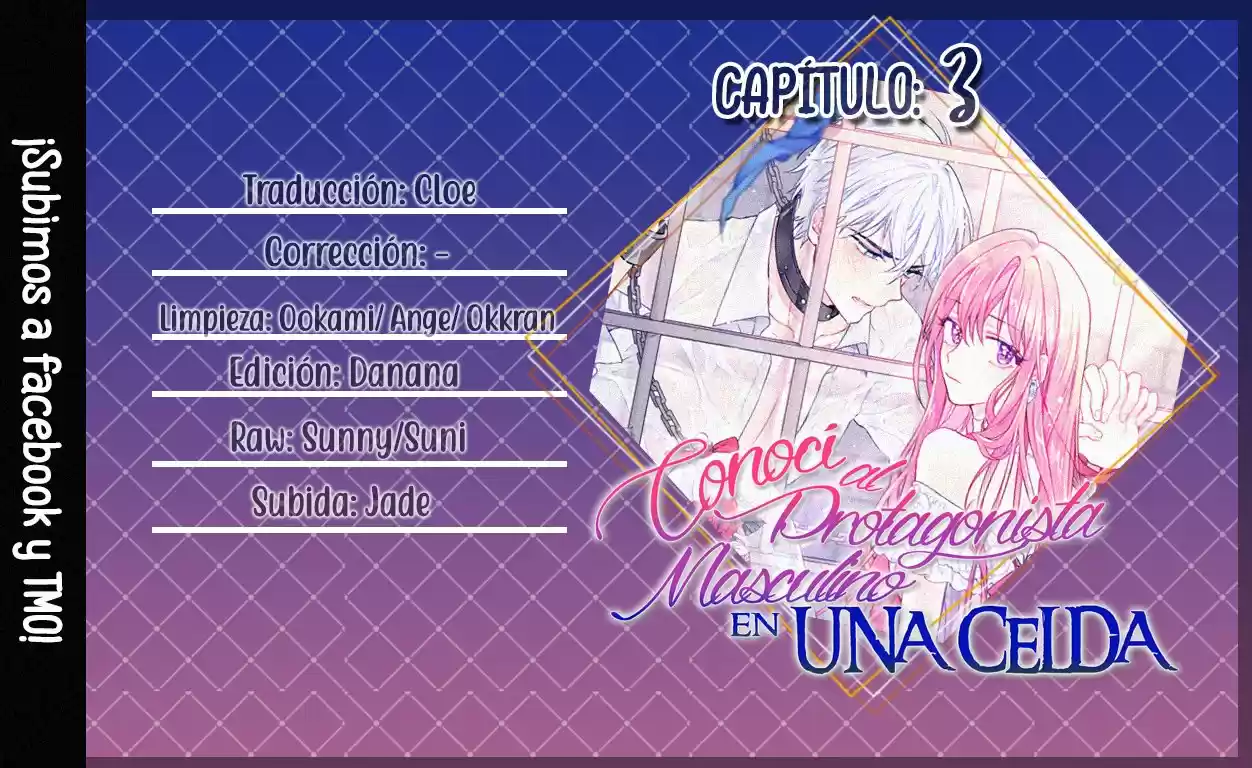 CONOCÍ AL PROTAGONISTA MASCULINO EN UNA CELDA. - Capítulo 3 - Página 3 - LectorTMOo