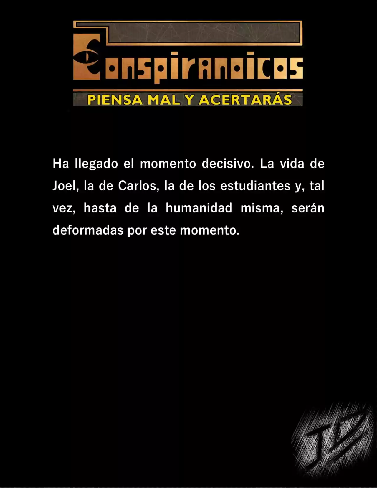 CONSPIRANOICOS: Piensa Mal Y Acertarás (Novela) - Capítulo 10 - Página 1 - LectorTMOo