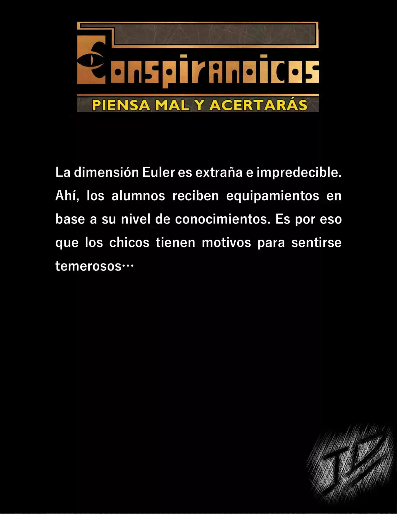 CONSPIRANOICOS: Piensa Mal Y Acertarás (Novela) - Capítulo 11 - Página 1 - LectorTMOo